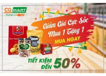 BÙNG NỔ ĐẠI TIỆC MUA 1 TẶNG 1 CỰC SHOCK TẠI CQ MART